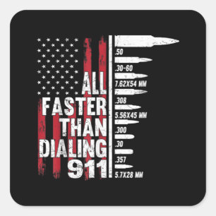 All Faster Than Dialing 911 American Flag Gun Square Sticker
