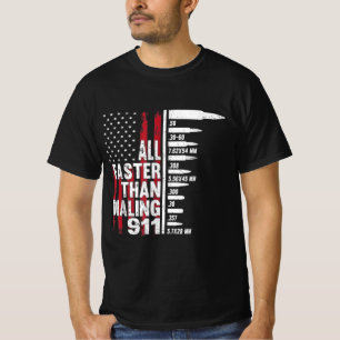 All Faster Than Dialing 911 American Flag Gun T-Shirt