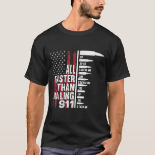All Faster Than Dialing 911 American Flag Gun T-Shirt
