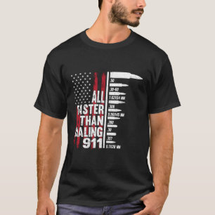 All Faster Than Dialling 911 American Flag Gun For T-Shirt