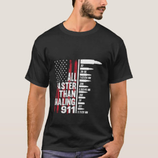 All Faster Than Dialling 911 American Flag Gun For T-Shirt