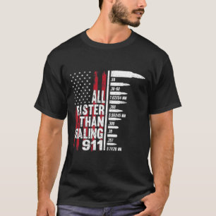 All Faster Than Dialling 911 American Flag Gun Lov T-Shirt