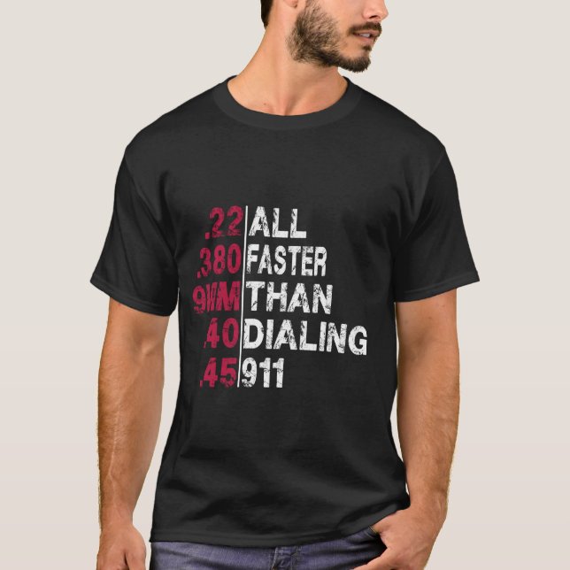 All Faster Than Dialling 911 Second Amendment T-Shirt (Front)