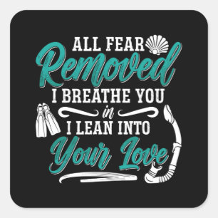 All Fear Removed I Breathe Freediving Freediver Square Sticker
