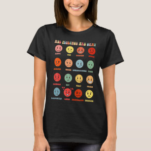 All Feeling Are Okay Mental Health Problems T-Shirt
