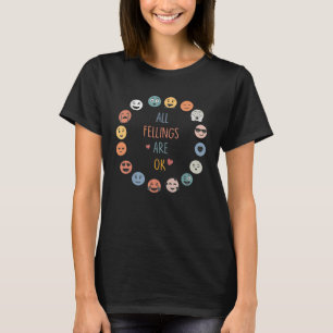 All Feeling Are Okay School Teacher Psychologist T-Shirt