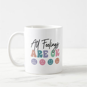 All Feelings Are Ok Coffee Mug