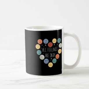 All Feelings Are Okay Mental Health Awareness Mont Coffee Mug