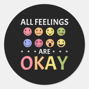 All Feelings Are Okay Mental Health Counsellor Classic Round Sticker