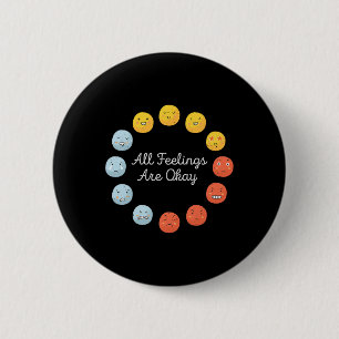 All Feelings Are Okay Mental Health Psychologist T 6 Cm Round Badge