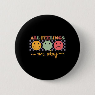 All Feelings Are Okay Mental Health Psychologist T 6 Cm Round Badge