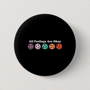 All Feelings Are Okay Mental Health Psychologist T 6 Cm Round Badge