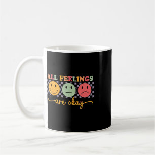 All Feelings Are Okay Mental Health Psychologist T Coffee Mug