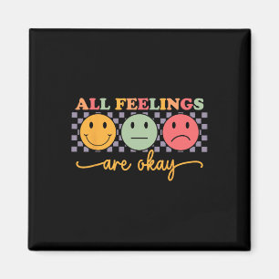 All Feelings Are Okay Mental Health Psychologist T Magnet