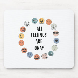 All Feelings Are Okay School Teacher Psychologist Mouse Pad