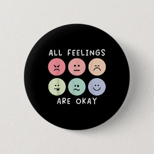 All Feelings Are Okay Suicide Awareness Mental Hea 6 Cm Round Badge