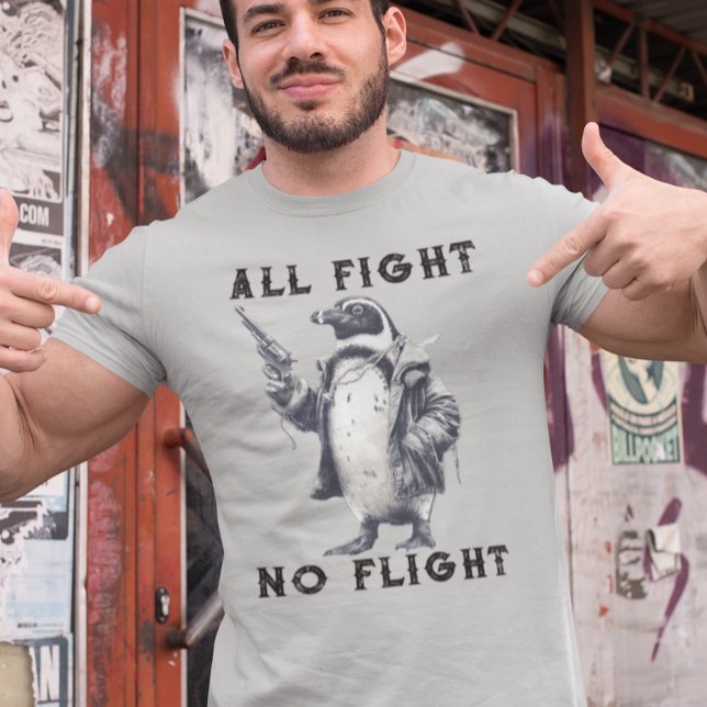 All Fight No Flight Penguin with Gun T-Shirt (Creator Uploaded)