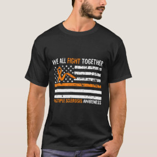 All Fight Together Multiple Sclerosis Flag America T-Shirt