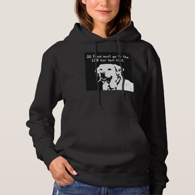 All Food Must Go To The Lab For Test First Hoodie (Front)