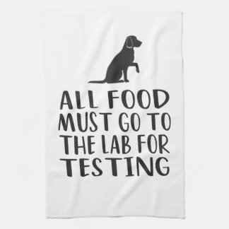 All Food Must Go To The Lab For Testing, Pet Gift Tea Towel