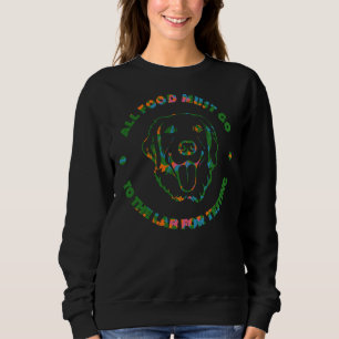 All Food Must Go To The Labs For Testing Clever Go Sweatshirt