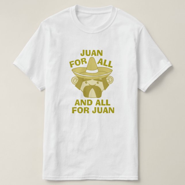 All for Juan T-Shirt (Design Front)
