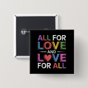 All For Love And Love For All Pride Month LGBTQ  15 Cm Square Badge