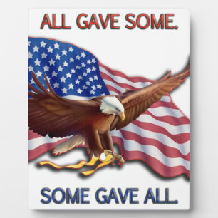 ALL GAVE SOME. SOME GAVE ALL AMERICAN FLAG & EAGLE PLAQUE