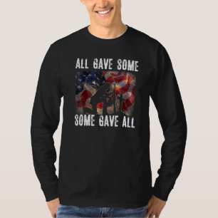All Gave Some Some Gave All Memorial's Day Veteran T-Shirt