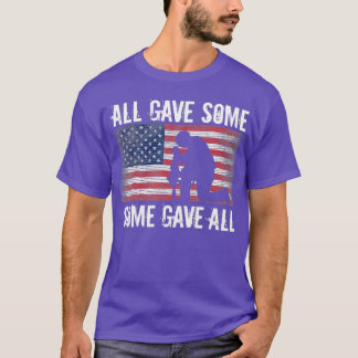 All Gave Some Some Gave All T-Shirt