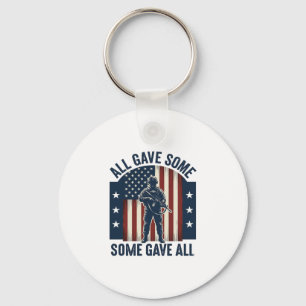 All Gave Some Some Gave All Veteran Tribute Design Key Ring