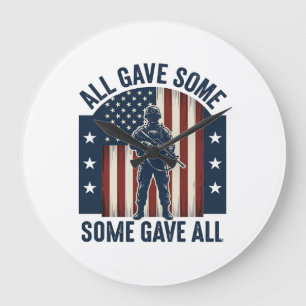 All Gave Some Some Gave All Veteran Tribute Design Large Clock