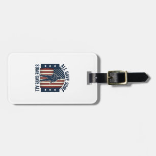 All Gave Some Some Gave All Veteran Tribute Design Luggage Tag