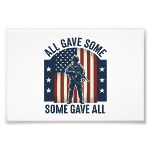 All Gave Some Some Gave All Veteran Tribute Design Photo Print