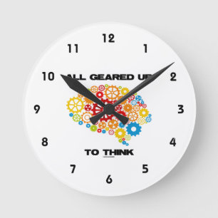 All Geared Up To Think (Gears Brain) Round Clock