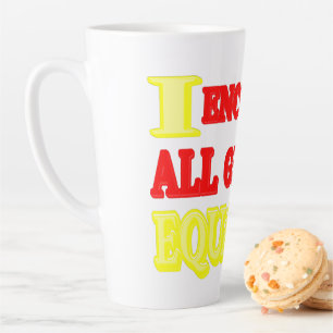 "ALL GENDERS EQUALITY" Expression Design. Buy Now Latte Mug