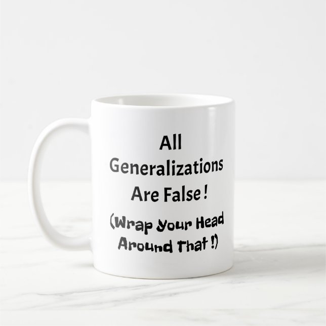 All Generalisations Are False Coffee Mug - White (Left)