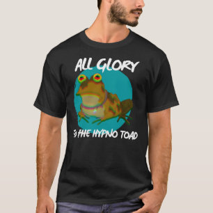 All Glory To The Hypno Toad! (Version 2)  Classic  T-Shirt