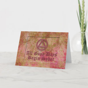 ALL GOOD DAYS BEGIN SOBER Sobriety Recovery Card