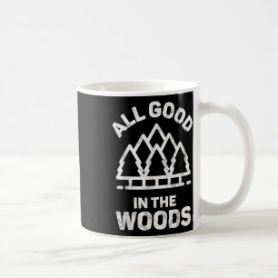 All Good In The Woods Camper Summer Fishing Coffee Mug