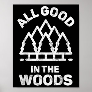 All Good In The Woods Camper Summer Fishing Poster