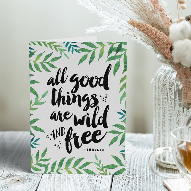 All Good Things Are Wild and Free Blank Card (Creator Uploaded)