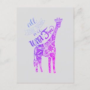 "All Good Things Are Wild & Free' Giraffe Postcard