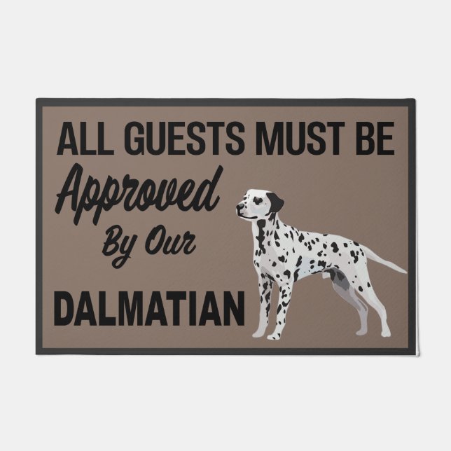 All Guests Must Be Approved By Dalmatian  Doormat (Front)