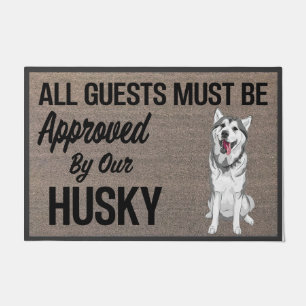 All Guests Must Be Approved By Husky Dog Doormat