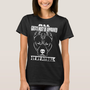 All Guests Must Be Approved By My Pitbull Print T-Shirt