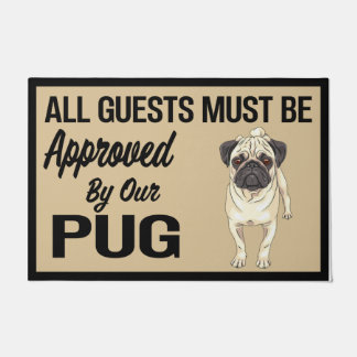 All Guests Must Be Approved By Pug, Dog Quotes Doormat