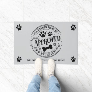 All Guests Must Be Approved By The Dog Doormat
