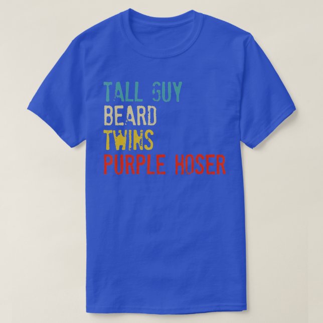 all Guy Beard wins Purple Hoser  T-Shirt (Design Front)