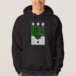 All Hail Hyena Distortion Pedal Print Hoodie